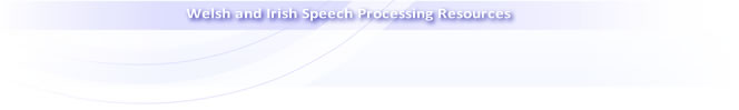 Welsh and Irish Speech Processing Resources